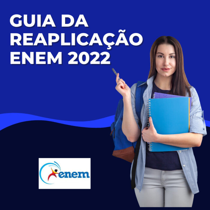 Reaplicação do ENEM 2022 guia completo